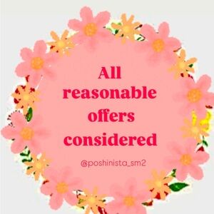 ALL REASONABLE OFFERS CONSIDERED!